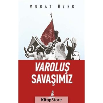 Varoluş Savaşımız - Murat Özer