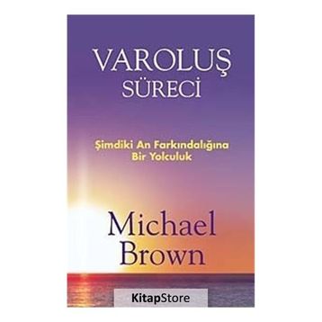 Varoluş Süreci - Michael Brown