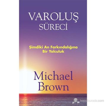 Varoluş Süreci - Michael Brown
