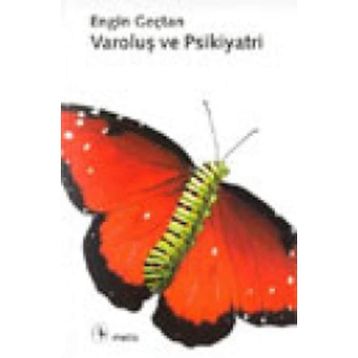 Varoluş ve Psikiyatri - Engin Geçtan
