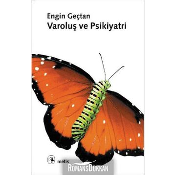 Varoluş ve Psikiyatri - Engin Geçtan