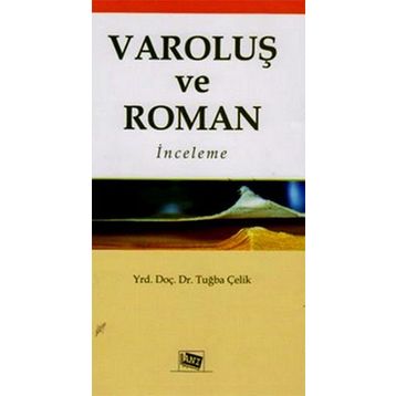 VAROLUŞ VE ROMAN İNCELEME - TUĞBA ÇELIK