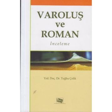 VAROLUŞ VE ROMAN İNCELEME - TUĞBA ÇELIK