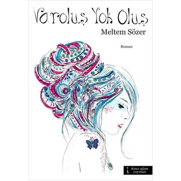 VAROLUŞ YOK OLUŞ - MELTEM SÖZER