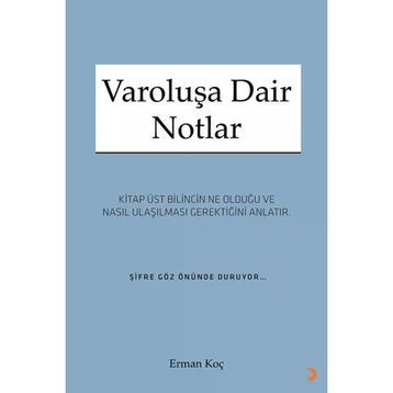Varoluşa Dair Notlar - Erman Koç