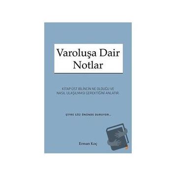 Varoluşa Dair Notlar - Erman Koç