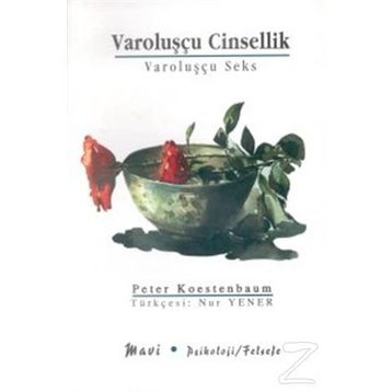 VAROLUŞÇU CINSELLIK - PETER KOESTENBAUM
