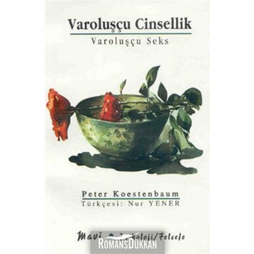 VAROLUŞÇU CINSELLIK - PETER KOESTENBAUM