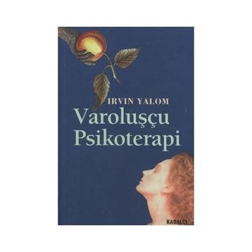Varoluşçu Psikoterapi - Irvin D. Yalom