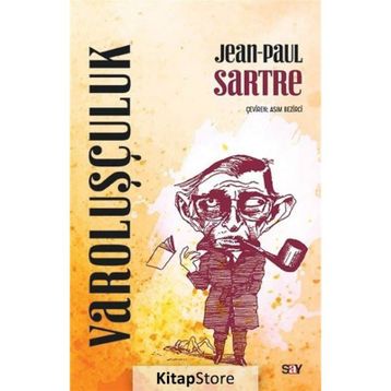 VAROLUŞCULUK - JEAN PAUL SARTRE