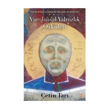 Varoluşsal Yalnızlık Öyküleri - Çetin Tarı