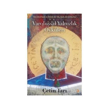 Varoluşsal Yalnızlık Öyküleri - Çetin Tarı
