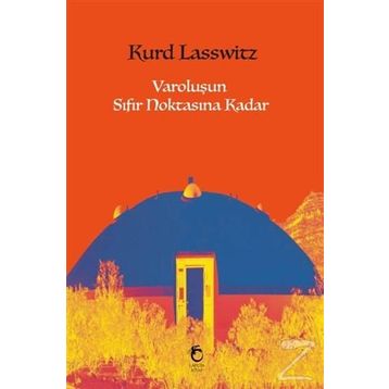 Varoluşun Sıfır Noktasına Kadar - Kurd Lasswitz