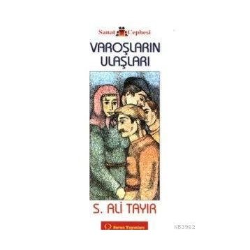 Varoşların Ulaşları - Sabahattin Ali