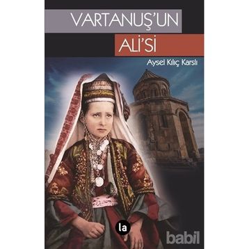 Vartanuş’un Ali’si - Aysel Kılıç Karslı