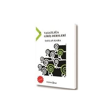 VASATLIĞA GIRIŞ DERSLERI - TAYLAN KARA