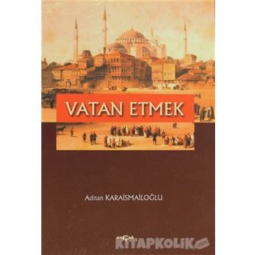Vatan Etmek - Adnan Karaismailoğlu