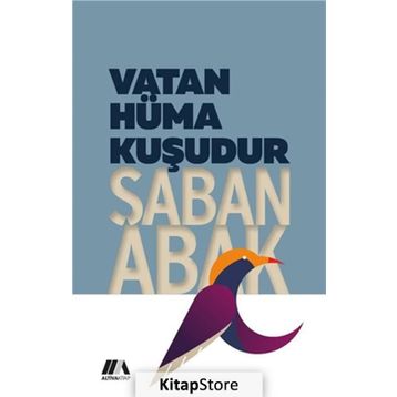Vatan Hüma Kuşudur - Şaban Abak
