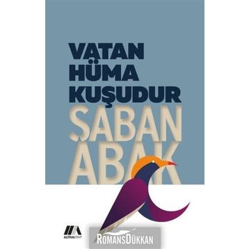 Vatan Hüma Kuşudur - Şaban Abak