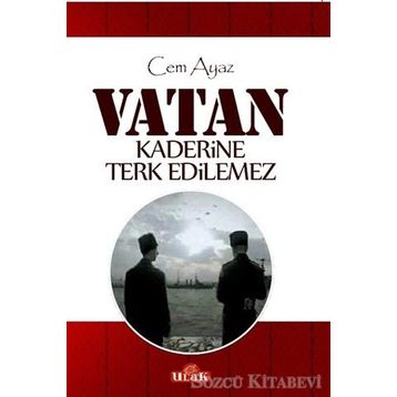 Vatan Kaderine Terk Edilemez - Cem Ayaz