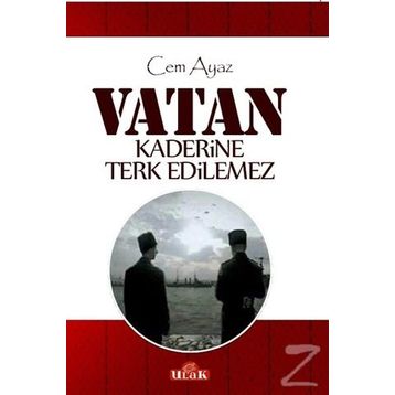 Vatan Kaderine Terk Edilemez - Cem Ayaz