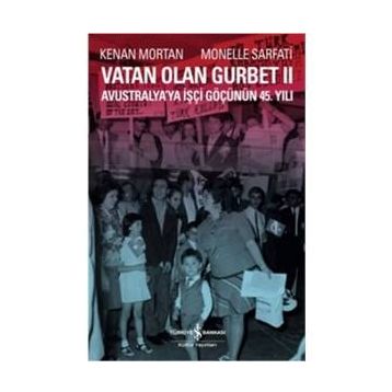 Vatan Olan Gurbet 2 / Kenan Mortan / İş Bankası Kültür Yayınları