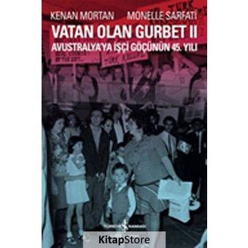 Vatan Olan Gurbet 2 / Kenan Mortan / İş Bankası Kültür Yayınları