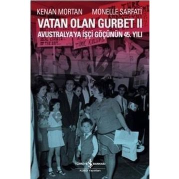Vatan Olan Gurbet 2 / Kenan Mortan / İş Bankası Kültür Yayınları