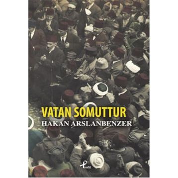 Vatan Somuttur - Hakan Arslanbenzer