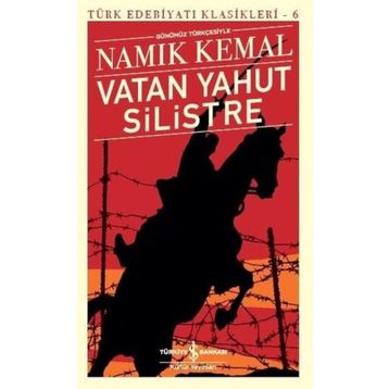 Vatan Yahut Silistre (Günümüz Türkçesiyle) - İş Bankası Kültür Yayınları