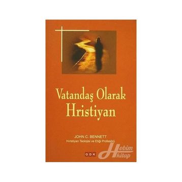 Vatandaş Olarak Hristiyan - John C. Bennett
