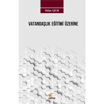 Vatandaşlık Eğitimi Üzerine - Hülya Çelik