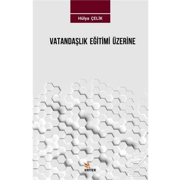 Vatandaşlık Eğitimi Üzerine - Hülya Çelik
