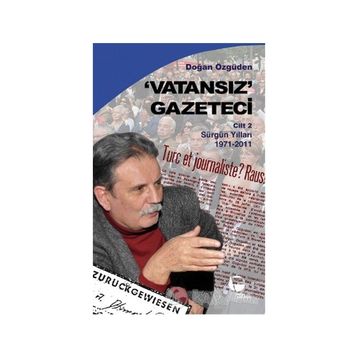 Vatansız Gazeteci Cilt: 2 - Doğan Özgüden