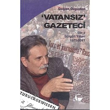 Vatansız Gazeteci Cilt: 2 - Doğan Özgüden