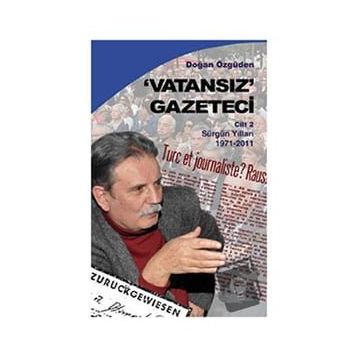 Vatansız Gazeteci Cilt: 2 - Doğan Özgüden