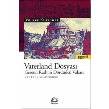 Vaterland Dosyası - Gereon Rath'ın Dördüncü Vakası - Volker Kutscher