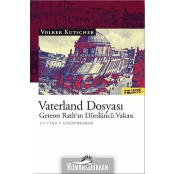 Vaterland Dosyası - Gereon Rath'ın Dördüncü Vakası - Volker Kutscher