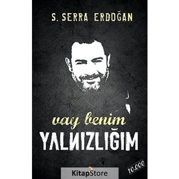 Vay Benim Yalnızlığım - S. Serra Erdoğan
