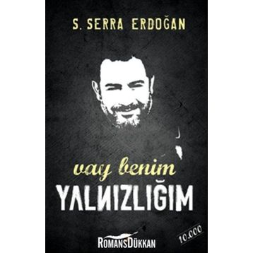 Vay Benim Yalnızlığım - S. Serra Erdoğan