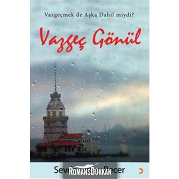 Vazgeç Gönül - Sevda Akçay Becer