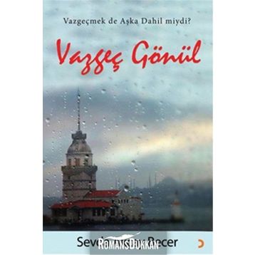 Vazgeç Gönül - Sevda Akçay Becer