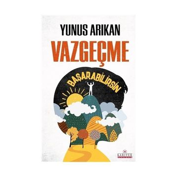 Vazgeçme Başarabilirsin - Yunus Arıkan