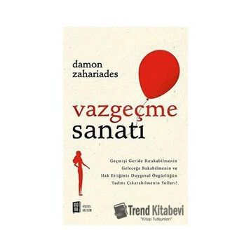 Vazgeçme Sanatı - Damon Zahariades