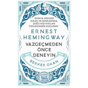 Vazgeçmeden Önce Deneyin - Ernest Hemingway