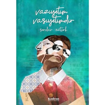 Vaziyetim Vasiyetimdir - Serdar Öztürk