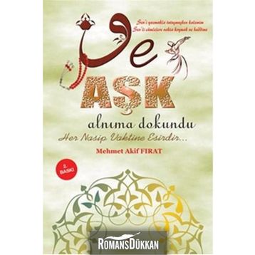 Ve Aşk Alnıma Dokundu - Mehmet Akif Fırat
