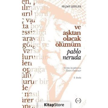Ve Aşktan Olacak Ölümüm - Pablo Neruda