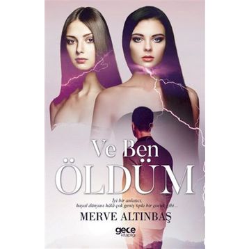 Ve Ben Öldüm - Merve Altınbaş