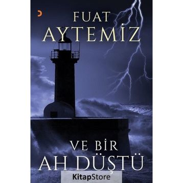Ve Bir Ah Düştü - Fuat Aytemiz